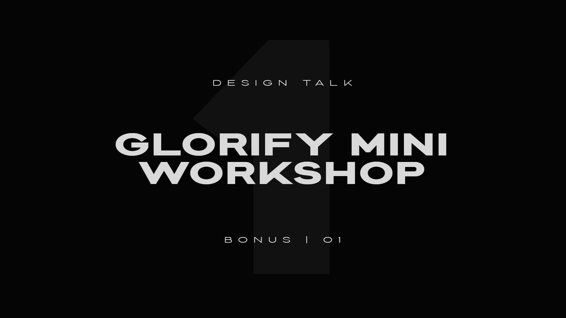 Glorify Mini Workshop