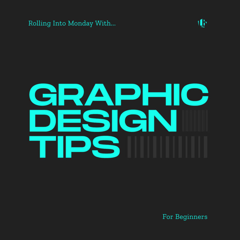 Rolling Into Monday With Graphic Design Tips…