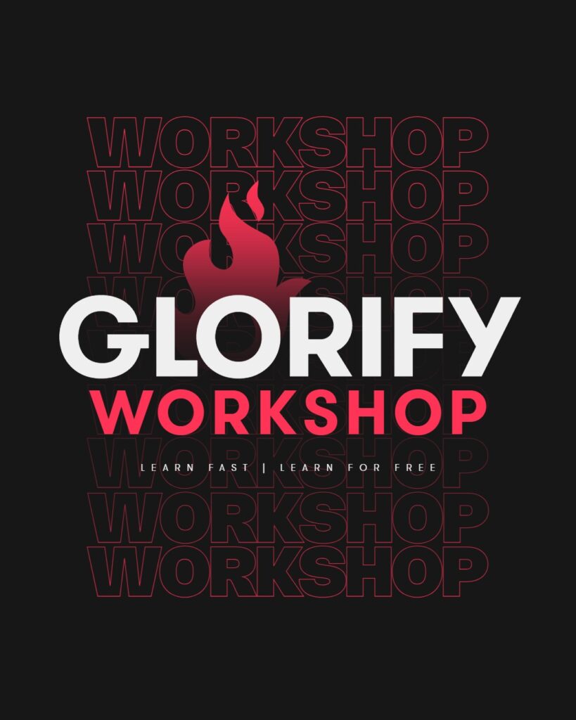 Glorify Workshop Design